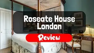 Roseate House London Hotel Review - Is This London Hotel Worth It?