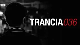 Trancia Episode 036