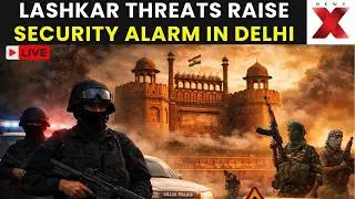 Delhi On High Alert LIVE: Intelligence Warns of Lashkar Plot Near Red Fort | NewsX