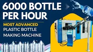6000 Bottle Per Hour | Most advanced Plastic Bottle Making Machine, amazing manufacturing,