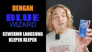Cara Membuat CEWEKMU Betah Bersamamu Dengan BLUE WIZARD