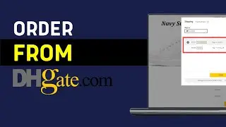 How to Order From DHGate 2025 (Step By Step)