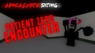 Apocalypse Rising - Patient Zero Encounter
