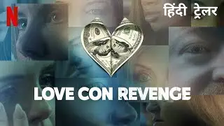 Love Con Revenge | Official Hindi Trailer | Netflix Original Series 