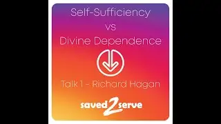 S2S 2021 Talk1 Self Sufficiency vs Divine Dependence