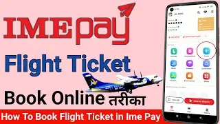 How To Book Flight Ticket in Ime Pay app | Ime Pay Se Flight Ticket Kaise Book Kare 2023