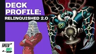 Deck Profile: Relinquished 2.0 YGO Speed Duel MAY 2024