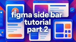 Unlock Figma Side Bar Secrets: Step-by-Step Tutorial | Avantika Dhar