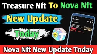 Treasure Nft New Update Today | treasure nft | nova nft 17 jan Update