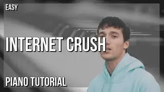 How to play Internet Crush by Jeremy Zucker on Piano (Tutorial)