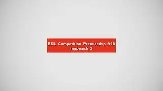 ESL CPS#18 3 - mappack 2