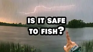⚡️Can I fish during a lightning storm? I made mistakes...
