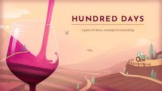 Hundred Days - Winemaking Simulator | Overview, Impressions and Gameplay