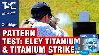 Тестовая модель: Eley Titanium и Titanium Strike