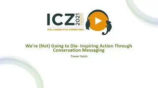 We're (Not) Going to Die- Inspiring Action Through Conservation Messaging
