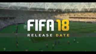 Fifa 2018 OFFICIAL Trailer : Coming soon !!! (Release date)