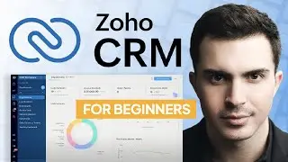 Zoho CRM SIMPLY Explained for Beginners (2026) | Zoho CRM Intro Tutorial