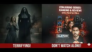 Conjuring Movies Ranked & Reviewed | Horror Fans Must Watch!