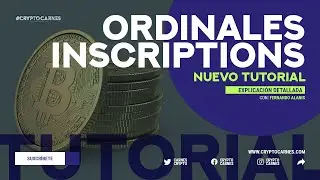 Tutorial: Ordinals e Inscriptions / Artefactos Digitales NFT en Bitcoin / WEB3 / En Espa&ntilde;ol