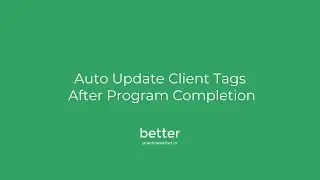 Auto Update Client Tags After Program Completion