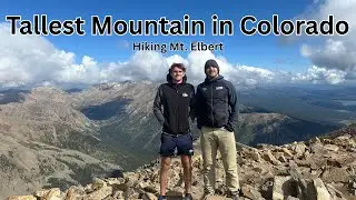 Tallest Mountain in Colorado - Hiking Mt. Elbert