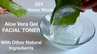 HomeMade ALOE VERA FACE TONER (Anti Oxidant Anti Bacterial & Anti Inflammatory)