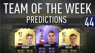 FIFA 17 TOTW 44 Predictions | VARGAS | KOKORIN | NATCHO