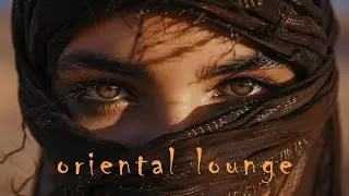 Ethno House Mix &middot; Oriental Lounge &copy; Vol.2