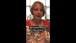 Did ancient Romans value privacy?