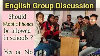 Should Mobile phones be allowed in school ? | Mobile phones in school | English Group Discussion
