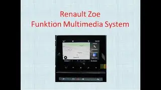 Wie Funktioniert das Renault Zoe Multimedia System Teil1? Ich erkläre es dir.