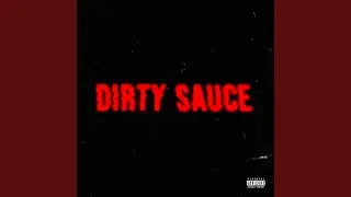 Dirty Sauce