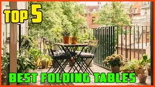 TOP 5 Best Folding Tables 2025