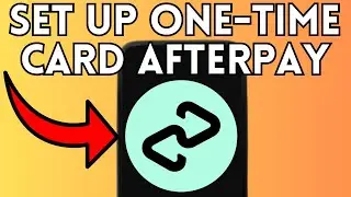 New! How To Set Up One Time Card On Afterpay (Full Guide) 2025!