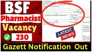 bsf pharmacist vacancy 2026 | bsf pharmacist total post 230 | bsf pharmacist gazette notfication out
