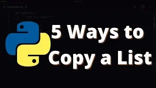 [21] 5 Ways to Copy a List in Python | Python for Beginners