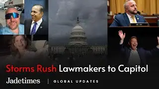 Storms Rush Lawmakers to Capitol | Jadetimes