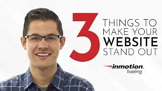 3 Things to Make Your Website Stand Out