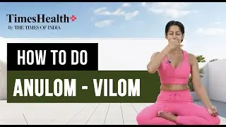 Anulom Vilom Breathing to Make Your Lungs Stronger  | TimesHealth+