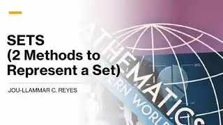 Sets ( 2 Methods to Represent a Set) - Mathematics in the Modern World (JC Reyes)
