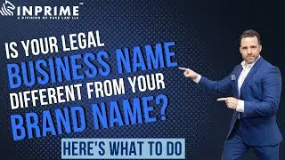 Is Your Legal Business Name Different From Your Brand Name?