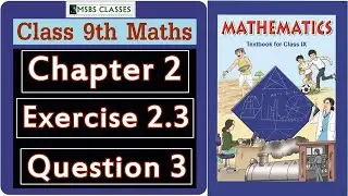 class 9 maths chapter 2 | exercise 2.3 question 3 | in hindi | MSBS CLASSES