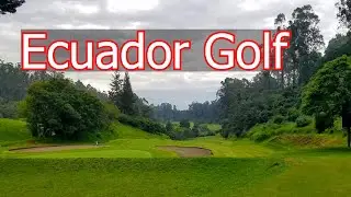 Top Golf Courses in Quito, Ecuador