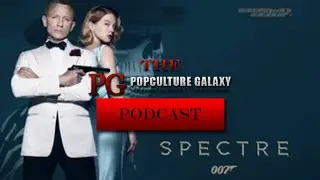 SPECTRE | The James Bond Retrospective | PG Podcast