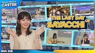 The last day of Sayacchi on WNI with the archive video of her history.【Saya Hiyama】【Weather News】
