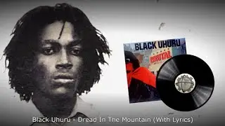 Black Uhuru - Dread In The Mountain (With Lyrics) + Dub