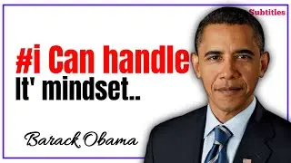 Embrace the 'I Can Handle It' mindset, Barack Obama #life #success #motivation #mindset