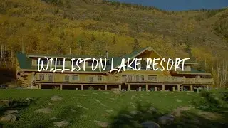 Williston Lake Resort Review - Hudson Hope , Canada