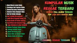 Reggae Full Album Mood Tenang ✨ Lagu Chill Indonesia Penyejuk Pikiran