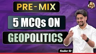 5 MCQ on Geopolitics For IAS Prelims | UPSC CSE 2026 |  Kuuber Sir | International Relations